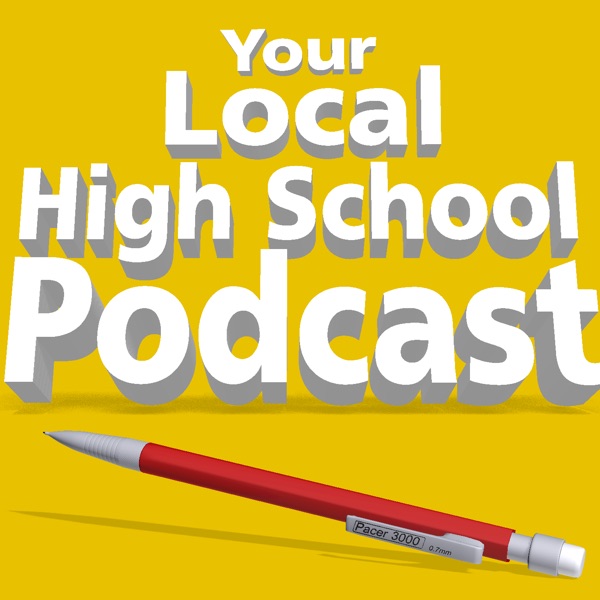 Your Local High School Podcast Artwork
