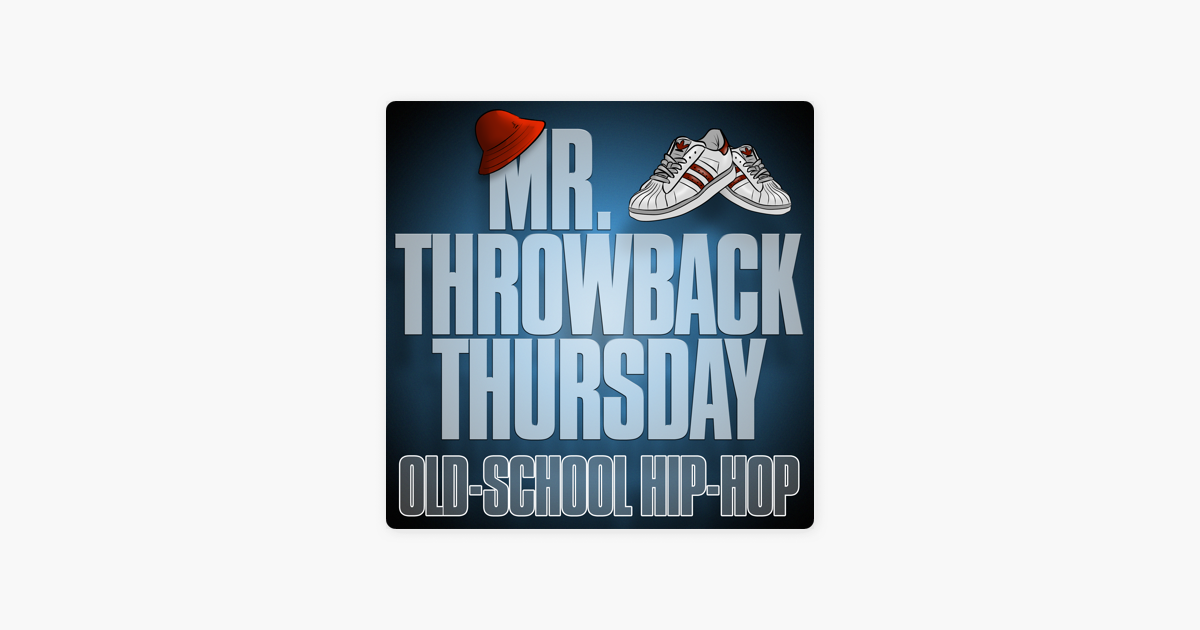 Mr Throwback Thursday Episode 369 Damn You Fine On Apple Podcasts