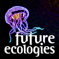 Future Ecologies podcast