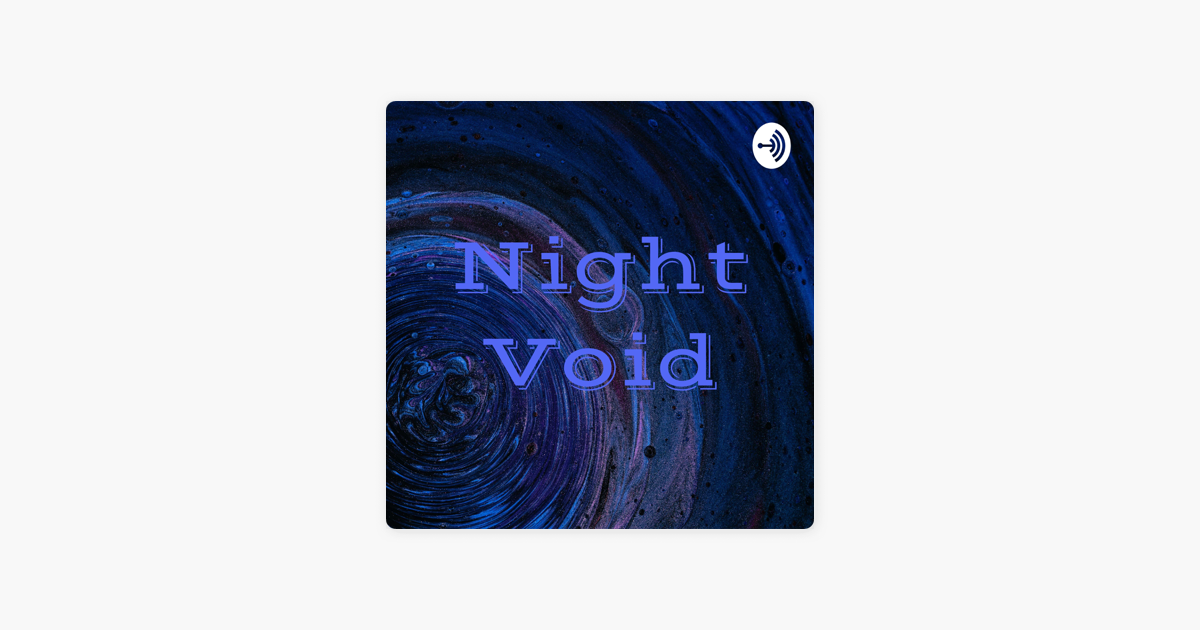 ‎Night Void en Apple Podcasts