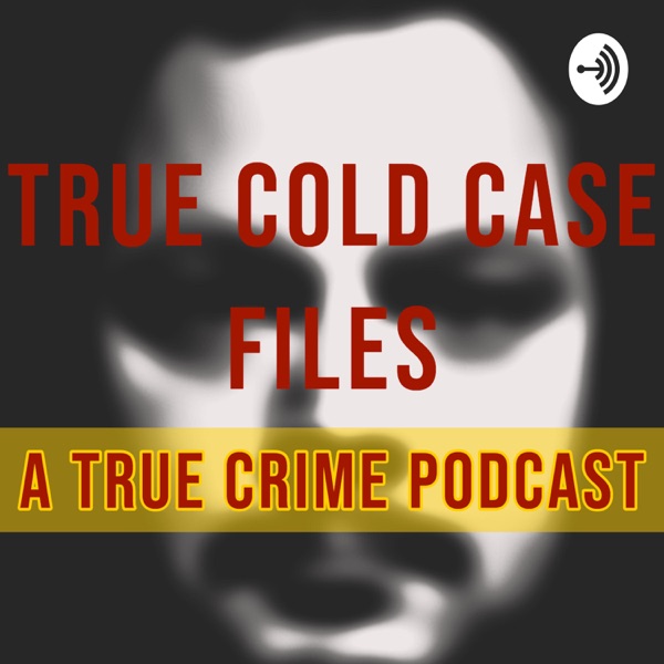 True Cold Case Files with Jason and Daisy