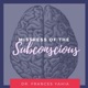 S7: Episode 7 - How The Subconscious Develops