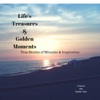 Life's Treasures & Golden Moments artwork