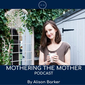 Mothering the Mother Podcast