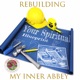 Rebuilding My Inner Abbey
