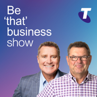 Be 'that' business show podcast