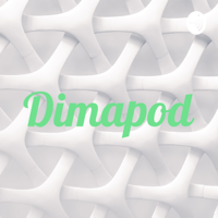 Dimapod podcast
