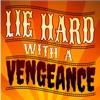 Lie Hard With A Vengeance artwork