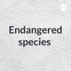 Endangered species
