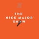 Nick Major Show