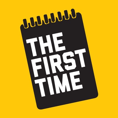 The First Time The First Time