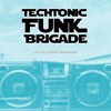 Techtonic Funk Brigade artwork