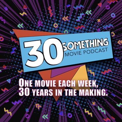 30something Movie Podcast 30something Movie Podcast