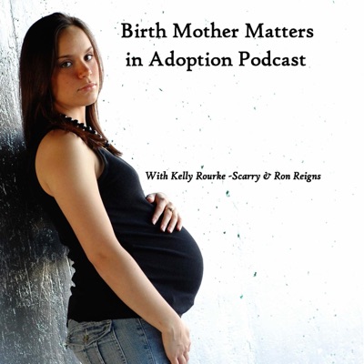 Birth Mother Matters in Adoption Birth Mother Matters in Adoption