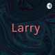 Larry  (Trailer)