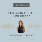 Tus Amigas Las Hormonas - Isabel Viña Bas