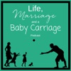 Life, Marriage and a Baby Carriage artwork