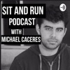 SIT AND RUN PODCAST with Michael Caceres artwork
