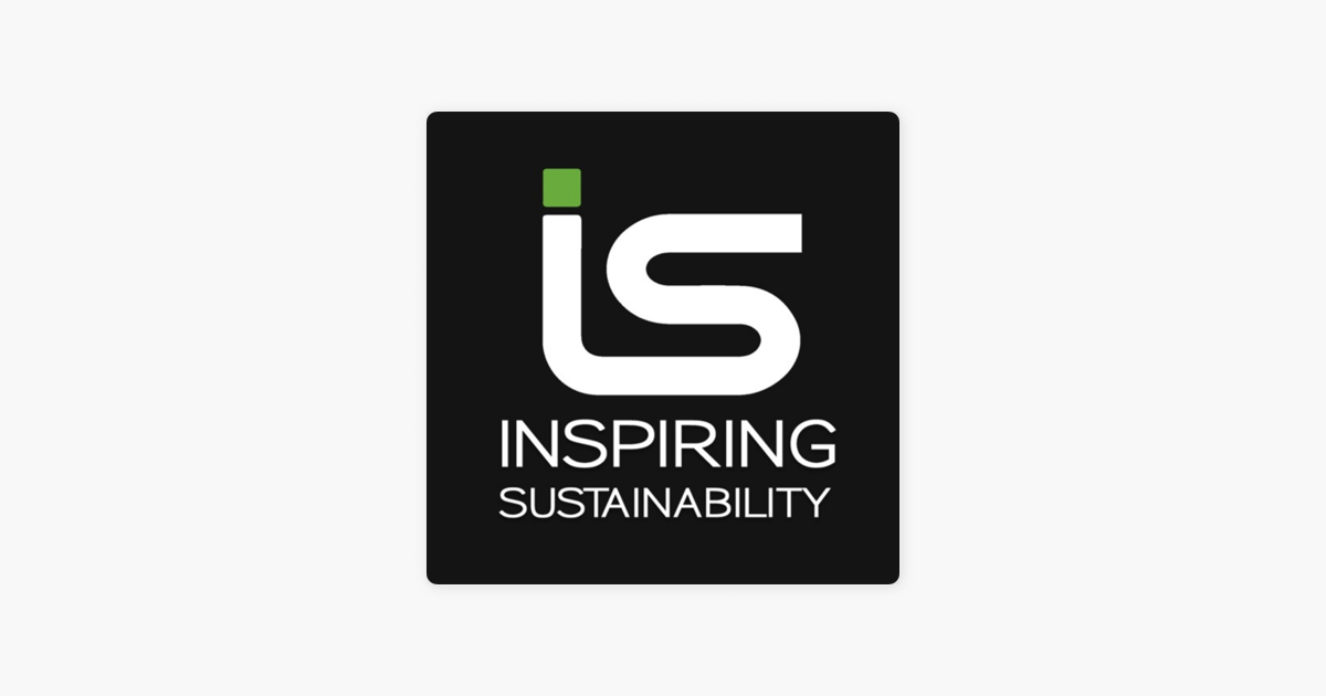 Inspiring Sustainability Podcast on Apple Podcasts Inspiring Sustainability Podcast on Apple Podcasts