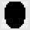 YOU ME AND THE INDUSTRY artwork