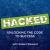 HACKED: Unlocking the Code to Success with Robert Steward artwork