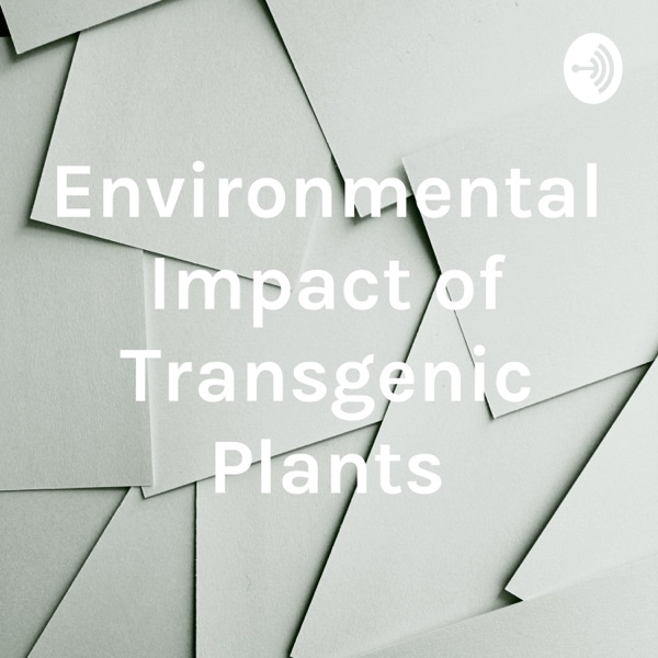 Environmental Impact of Transgenic Plants Artwork