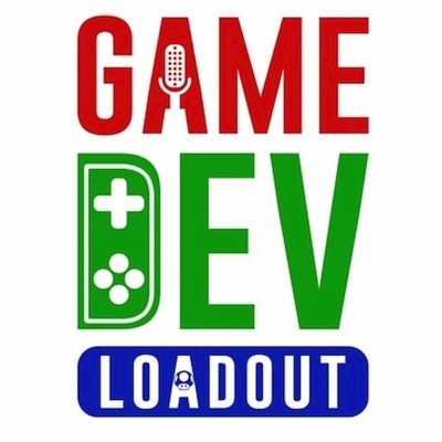 GameDev Loadout | A Game Developer Podcast GameDev Loadout | A Game Developer Podcast