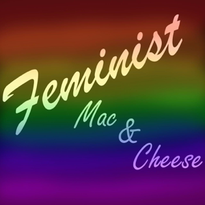 Feminist Mac & Cheese podcast