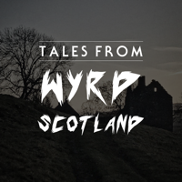 Tales From Wyrd Scotland | Episode 23 - Rites And Mysteries