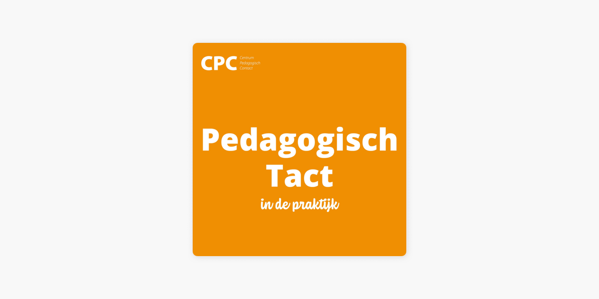 ‎Pedagogisch Tact In De Praktijk On Apple Podcasts