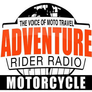 Adventure Rider Radio Motorcycle Podcast - Travel Stories, Tech Tips & Pro Instruction