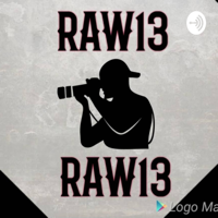 RAW13 PODCAST podcast