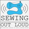 Sewing Out Loud