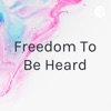 Freedom To Be Heard artwork
