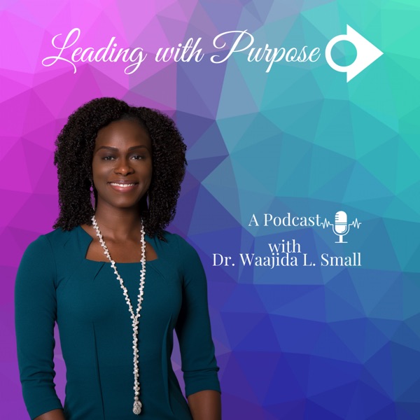 Artwork for Leading with Purpose Podcast