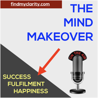 CLARITY - THE MIND MAKEOVER podcast