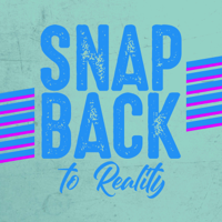 Snap Back to Reality podcast