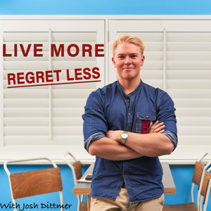 Live More, Regret Less podcast