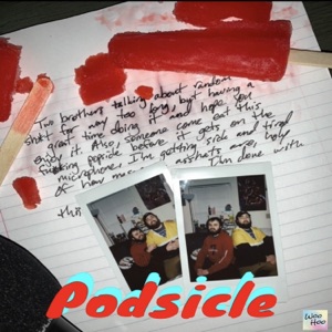 Podsicle Ep. 12 - 2 HOUR CONSPIRACY THEORY EPISODE
