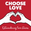 Choose Love: Extraordinary Love Stories artwork