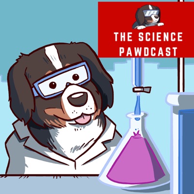 The Science Pawdcast The Science Pawdcast