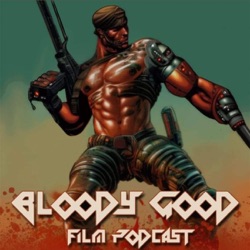 Bloody Good Film Podcast