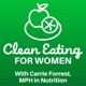 Clean Eating for Women with Carrie Forrest, MPH in Nutrition