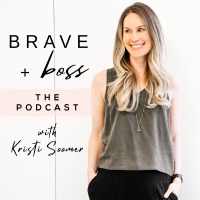 Brave + Boss: The Podcast podcast