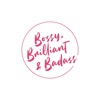Bossy, Brilliant, & Badass artwork