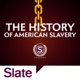 History of American Slavery | Slate Academy Preview