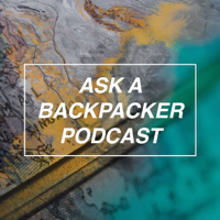 ASK A BACKPACKER podcast
