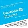UnabashED Theatre Podcast artwork