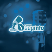 Seginfocast - Segurança da Informação - podcast podcast