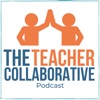 The Teacher Collaborative Podcast artwork